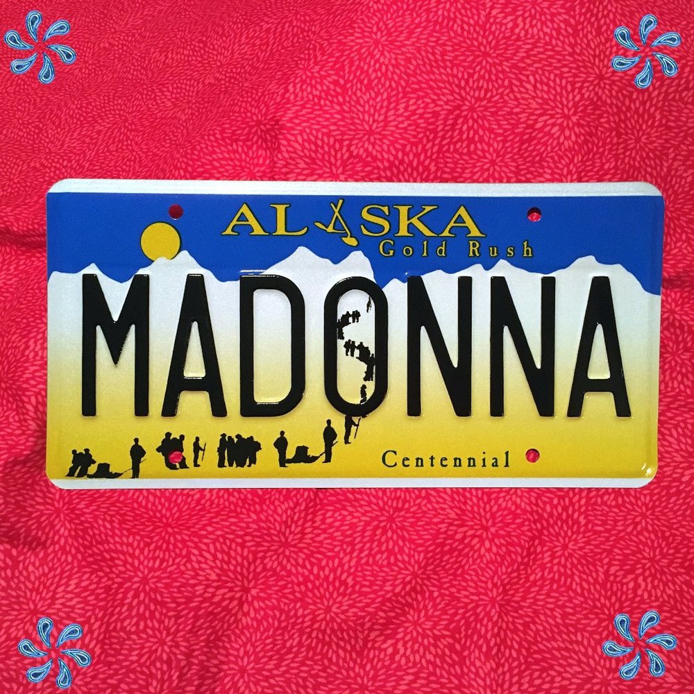 Madonna License Plate Alaska  👀👈🥰